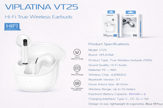 VIPLATINA VT25 Hi-Fi True Wireless Earbuds-Flash Zone Electronics فلاش زون للالكترونيات